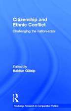 Citizenship and Ethnic Conflict: Challenging the Nation-State