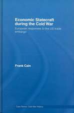 Economic Statecraft during the Cold War: European Responses to the US Trade Embargo