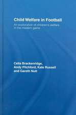 Child Welfare in Football: An Exploration of Children's Welfare in the Modern Game