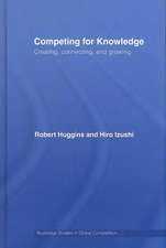 Competing for Knowledge: Creating, Connecting, and Growing