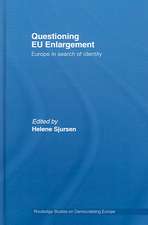 Questioning EU Enlargement: Europe in Search of Identity