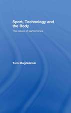 Sport, Technology and the Body: The Nature of Performance