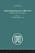 Tropical Development: 1880-1913