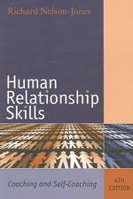 Human Relationship Skills: Coaching and Self-Coaching