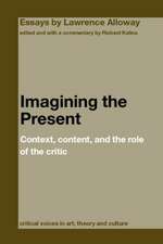 Imagining the Present: Context, Content, and the Role of the Critic