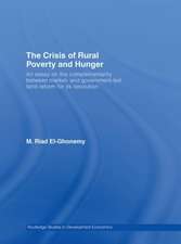 The Crisis of Rural Poverty and Hunger: An Essay on the Complementarity between Market- and Government-Led Land Reform for its Resolution