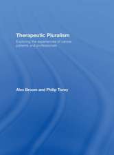 Therapeutic Pluralism: Exploring the Experiences of Cancer Patients and Professionals