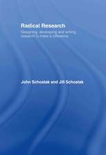 Radical Research: Designing, Developing and Writing Research to Make a Difference