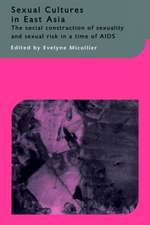 Sexual Cultures in East Asia: The Social Construction of Sexuality and Sexual Risk in a Time of AIDS