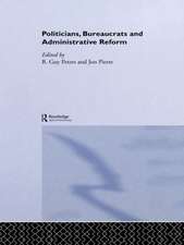 Politicians, Bureaucrats and Administrative Reform