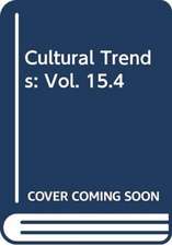 Cultural Trends: Vol. 15.4