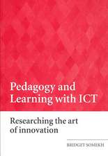 Pedagogy and Learning with ICT: Researching the Art of Innovation