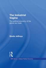 The Industrial Vagina: The Political Economy of the Global Sex Trade