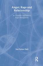 Anger, Rage and Relationship: An Empathic Approach to Anger Management