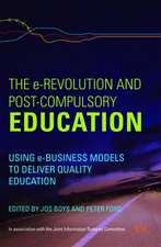 The e-Revolution and Post-Compulsory Education: Using e-Business Models to Deliver Quality Education