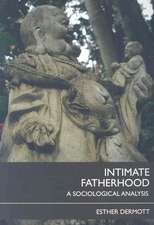 Intimate Fatherhood: A Sociological Analysis