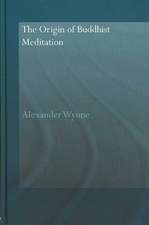 The Origin of Buddhist Meditation