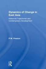 Dynamics of Change in East Asia: Historical Trajectories and Contemporary Development