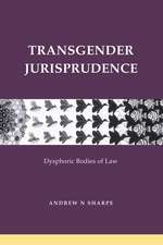 Transgender Jurisprudence: Dysphoric Bodies of Law