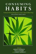 Consuming Habits: Global and Historical Perspectives on How Cultures Define Drugs: Drugs in History and Anthropology