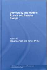 Democracy and Myth in Russia and Eastern Europe