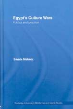 Egypt's Culture Wars: Politics and Practice