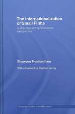 The Internationalization of Small Firms: A Strategic Entrepreneurship Perspective