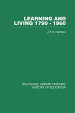 Learning and Living 1790-1960: A Study in the History of the English Adult Education Movement