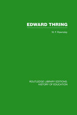 Edward Thring: Maker of Uppingham School, Headmaster 1853-1887