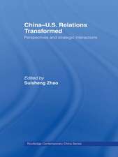 China-US Relations Transformed: Perspectives and Strategic Interactions