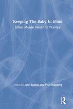 Keeping The Baby In Mind: Infant Mental Health in Practice