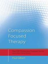 Gilbert, P: Compassion Focused Therapy