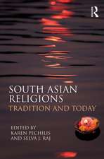 South Asian Religions: Tradition and Today