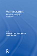 Class in Education: Knowledge, Pedagogy, Subjectivity