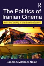 The Politics of Iranian Cinema: Film and Society in the Islamic Republic