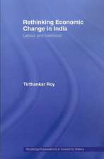 Rethinking Economic Change in India: Labour and Livelihood