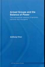 Armed Groups and the Balance of Power: The International Relations of Terrorists, Warlords and Insurgents