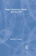 Object Relations, Work and the Self