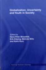 Globalization, Uncertainty and Youth in Society: The Losers in a Globalizing World