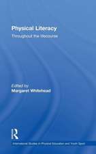 Physical Literacy: Throughout the Lifecourse