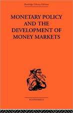 Monetary Policy and the Development of Money Markets