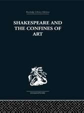 Shakespeare and the Confines of Art