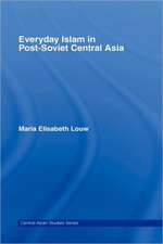 Everyday Islam in Post-Soviet Central Asia