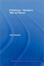 Chechnya - Russia's 'War on Terror'