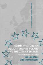 Germany's Foreign Policy Towards Poland and the Czech Republic: Ostpolitik Revisited