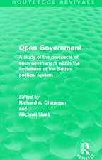 Open Government (Routledge Revivals): A study of the prospects of open government within the limitations of the British political system