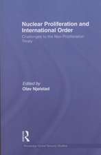 Nuclear Proliferation and International Order: Challenges to the Non-Proliferation Treaty