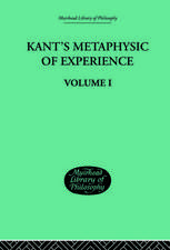 Kant's Metaphysic of Experience: Volume I