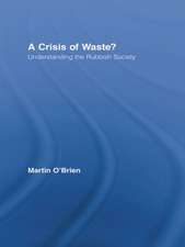 A Crisis of Waste?: Understanding the Rubbish Society