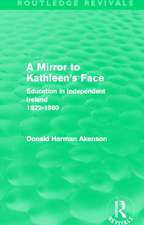 A Mirror to Kathleen's Face: Education in Independent Ireland 1922-60